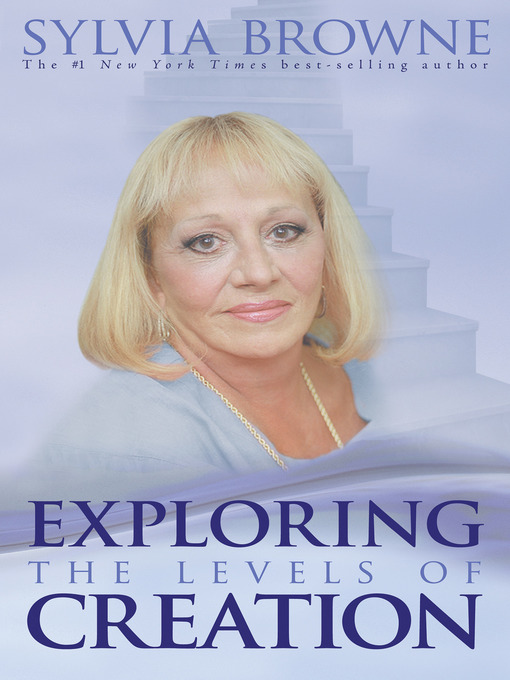 Title details for Exploring the Levels of Creation by Sylvia Browne - Available